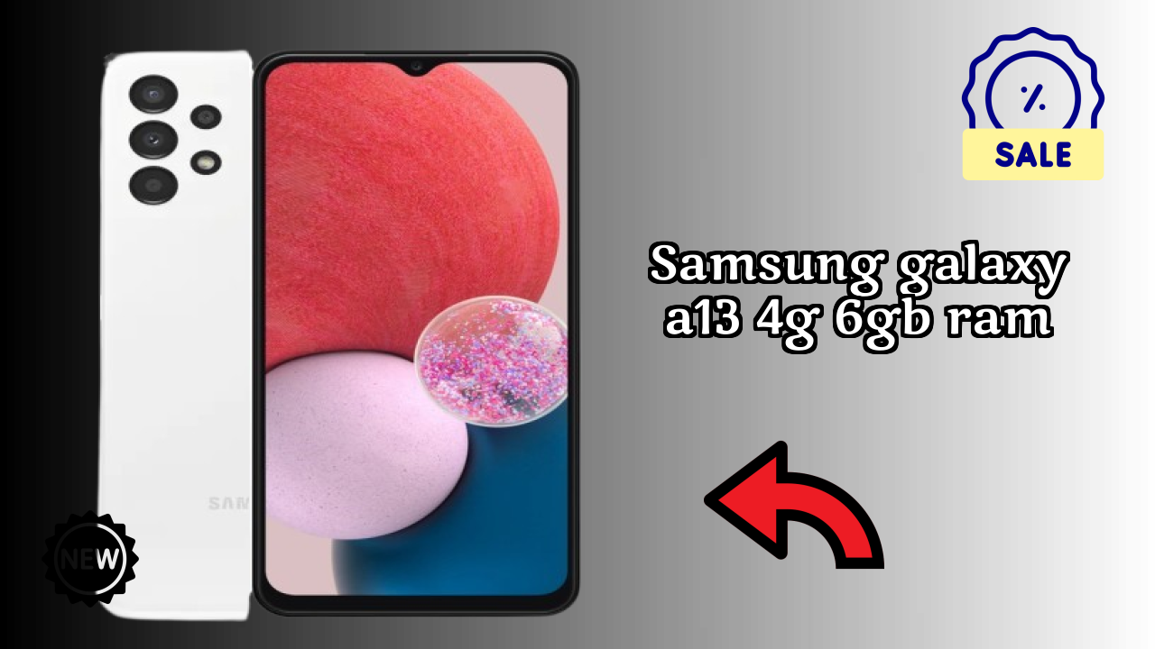 Samsung Galaxy A13 4G 6GB RAM at ₹11,399 - Complete Buying Guide