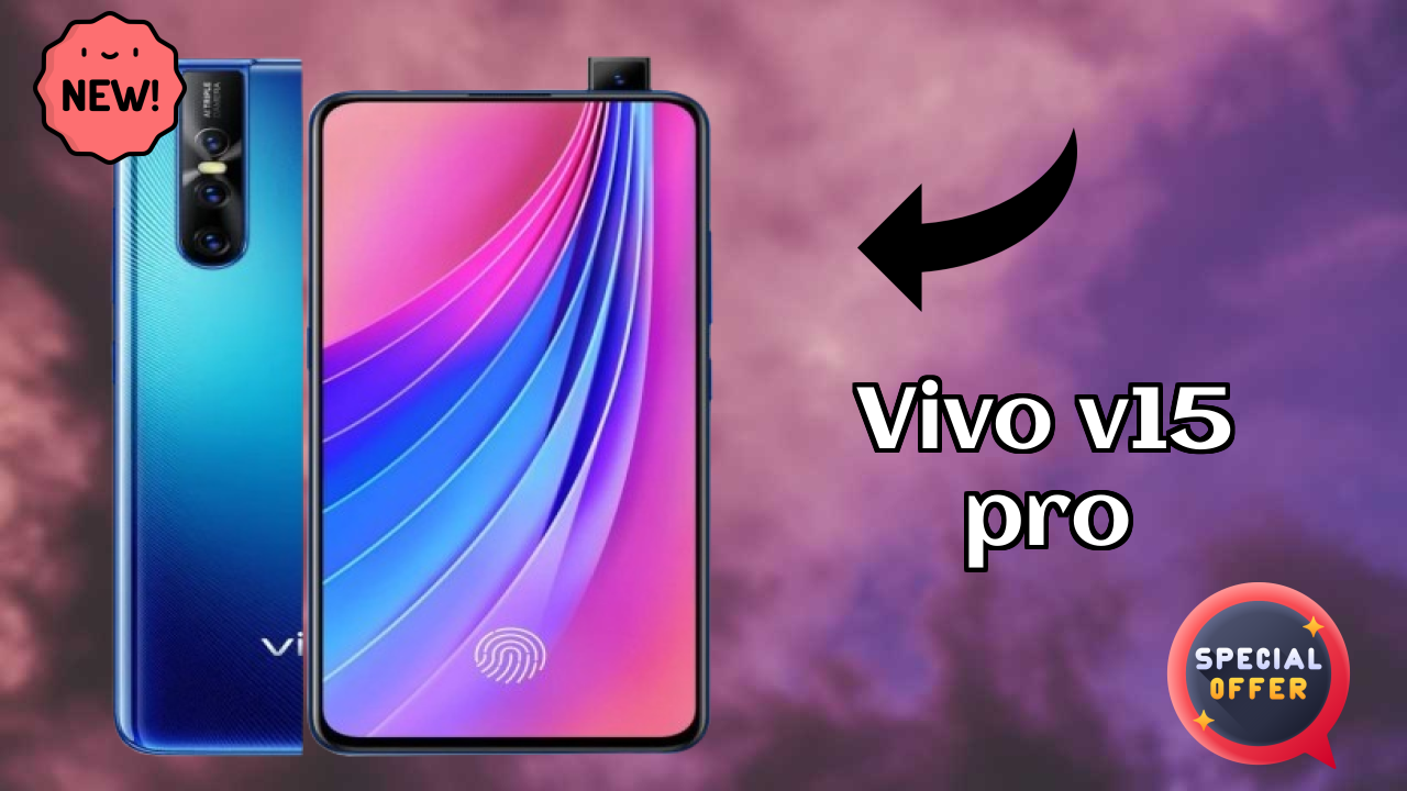 Why Vivo V15 Pro Could Be Your Next Phone at ₹32,990